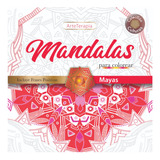 Libro Para Colorear Mandalas Mayas - Colección Culturas