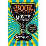 A Book About The Film Monty Python And The Holy Grail, De Darl Larsen. Editorial Rowman Littlefield, Tapa Dura En Inglés