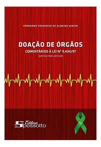 Doacao De Orgaos - Comentarios A Lei Nº 9.434/97 (artigo Por