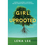 Libro:  Girl Uprooted: A Memoir