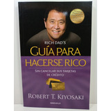 Guia Para Hacerse Rico - Robert Kiyosaki*