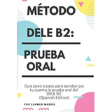 Libro: Método Dele B2: Prueba Oral: Guía Paso A Paso Ap