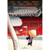 Un Gran Descubrimiento. 12 Cuentos Japoneses - Soseki