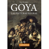 Goya. Las Pinturas Negras - Bonnefoy, Yves