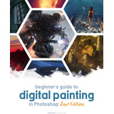 Libro: Beginners Guide To Digital Painting In Photoshop 2nd