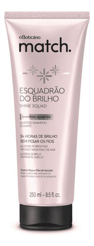 O Boticario Match Shampoo Esquadrão Do Brilho 250ml