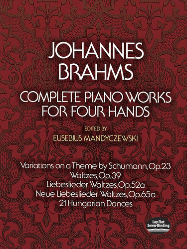 Complete Piano Works For Four Hands (dover Classical Piano M