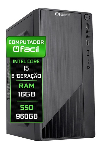 Computador Fácil Intel Core I5 (6ª Geração) 16gb Ssd 960gb