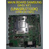 Main Board Tv Samsung Smart Uhd (un65ru7100k) Versión: Fa01.