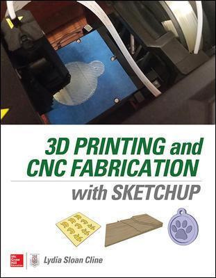 Libro 3d Printing And Cnc Fabrication With Sketchup - Lyd...