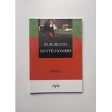 El Burgés Gentilhombre De  Molière Agebe