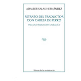 Libro Retrato Del Traductor Con Cabeza De Perro - Salas H...