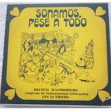 Vinilo Les Luthiers/ Sonamos Pese A Todo/ Excelente Estado