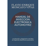 Manual De Inyeccion Electronica Automotriz: Localizacion Y D