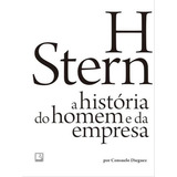 H Stern: A História Do Homem E Da Empresa: A História Do Homem E Da Empresa, De Dieguez, Consuelo. Editora Record, Capa Mole, Edição 1ªedição - 2015 Em Português