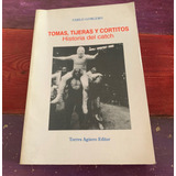 Pablo Gorlero Tomas, Tijeras Y Cortitos Historia Del Catch