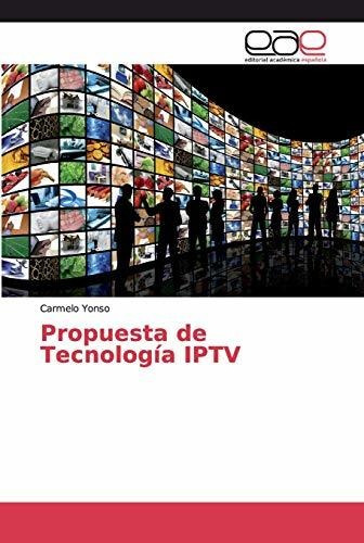 Propuesta De Tecnología Iptv
