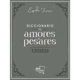 Diccionario De Amores Y Pesares De La A A La Z, De Freire, Espido. Editorial Muevetulengua, Tapa Dura En Español
