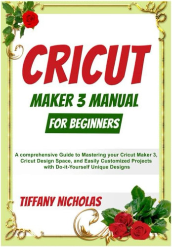 Libro: Cricut Maker 3 Manual For Beginners: A Comprehensive 