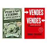 Pequeño Cerdo Capitalista + Vendes O Vendes ( Grant Cardone)