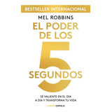 El Poder De Los 5 Segundos, De Robbins, Mel. Editorial Libros Cupula, Tapa Blanda En Español
