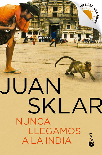 Nunca Llegamos A La India (bolsillo) - Juan Sklar