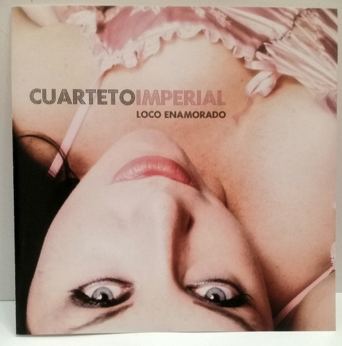 Cd Cuarteto Imperial( Loco Enamorado)