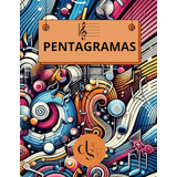 Pentagramas: Libreta De Pentagramas Danii Saxo