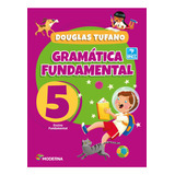 Gramática Fundamental - 5º Ano, De Douglas Tufano. Editora Moderna (didaticos), Capa Mole Em Português