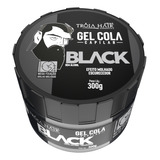 Gel Cola Black Da Troia Hair 4man 300g Extra Forte 