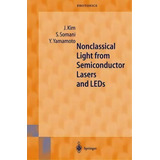 Nonclassical Light From Semiconductor Lasers And Leds, De Jungsang Kim. Editorial Springer Verlag Berlin Heidelberg Gmbh Co Kg, Tapa Blanda En Inglés