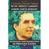 De Un  Médico  Llamado Gabriel García Márquez. Minimanual Ga