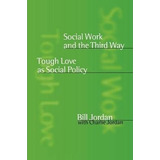 Libro Social Work And The Third Way - Bill Jordan
