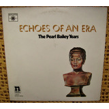 Pearl Bailey / Echoes Of An Era - Lp De Vinilo