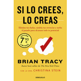 Si Lo Crees, Lo Creas (limited), De Brian Tracy. Editorial Nuevas Ediciones Debolsillo S.l En Español