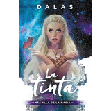 La Tinta. Mas Allá De La Magia - Review, Dalas
