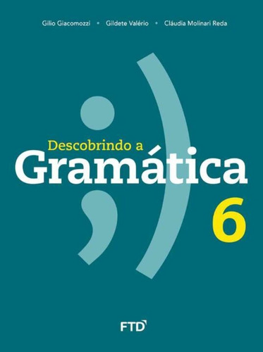 Descobrindo A Gramática - 6º Ano - 01ed/16