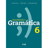 Descobrindo A Gramática - 6º Ano - 01ed/16