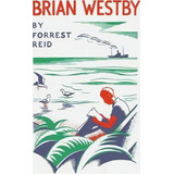 Brian Westby, De Forrest Reid. Editorial Valancourt Books, Tapa Blanda En Inglés