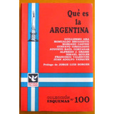Qué Es La Argentina / Prólogo Borges Jorge Luis / Autores Va
