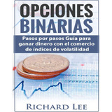 Libro: Opciones Binarias: Pasos Por Pasos Guía Ganar Din