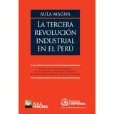 Aula Magna. La Tercera Revolución Industrial En El Perú