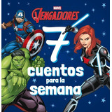 Los Vengadores. 7 Cuentos Para La Semana, De Marvel. Editorial Libros Disney, Tapa Blanda En Español