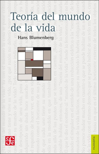 Teoria Del Mundo De La Vida - Blumenberg, Hans