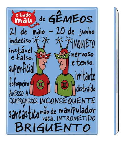 Ímã Decorativo Signos Gêmeos Lado Mau - O Original