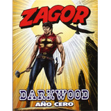 Zagor: Darkwood Año Cero, De Gallieno Ferri. Editorial Aleta Ediciones, Edición 1 En Español, 2014