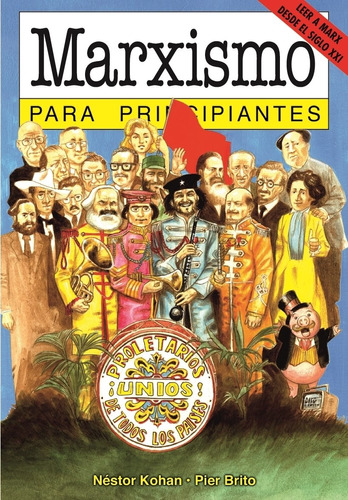 Marxismo Para Principiantes - Nestor Kohan - Pier Brito, De Kohan, Nestor. Editorial Longseller, Tapa Blanda En Español, 2005