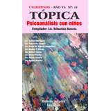 Topica 11 (psicoanalisis Con Niños).saravia, Sebastian