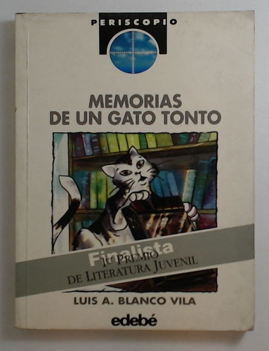 Memorias De Un Gato Tonto - Blanco Vila, Luis A