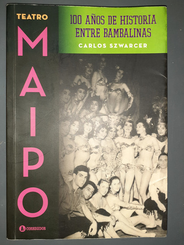Teatro Maipo - Carlos Szwarger - Ed. Corregidor